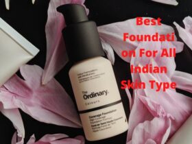 Best Foundation For All Indian Skin Type