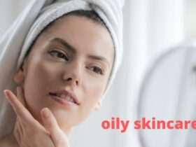 oily skincare